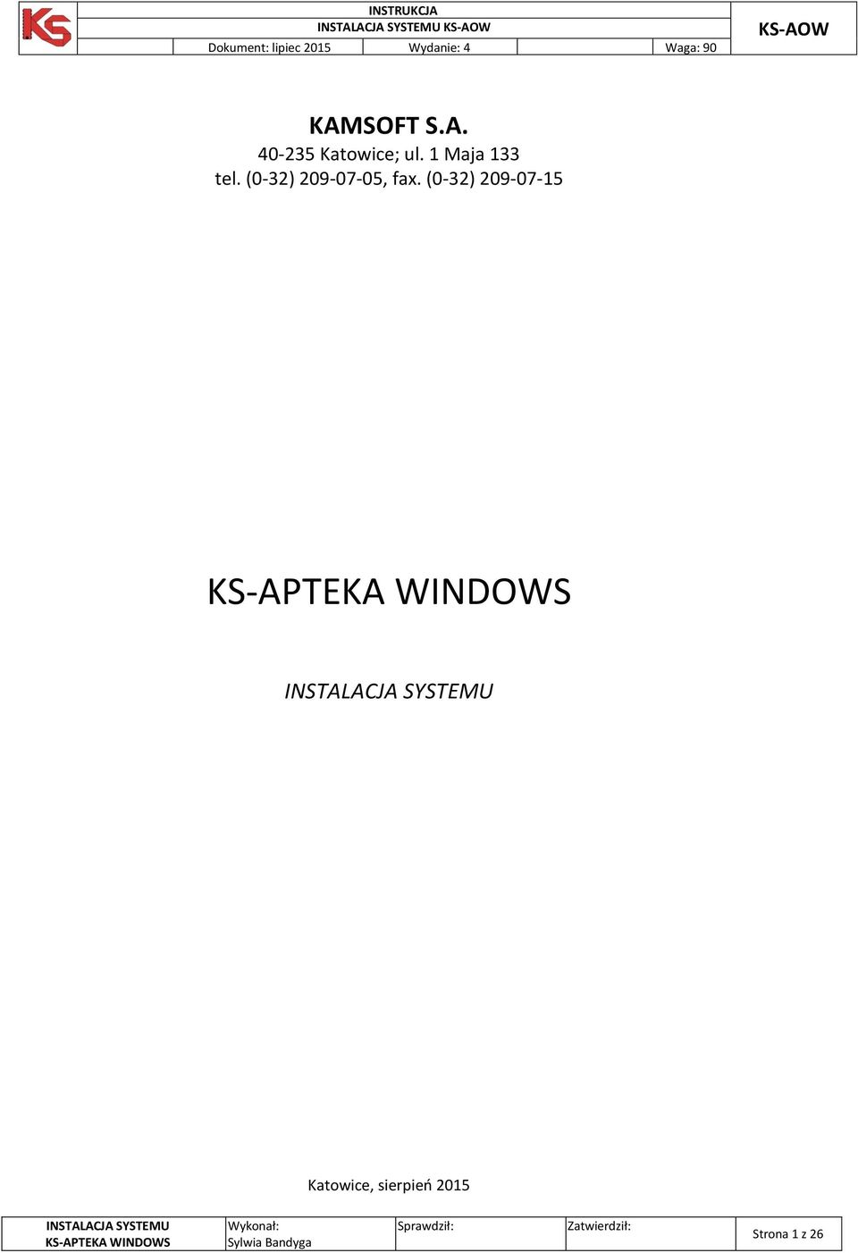 (0-32) 209-07-15 KS-APTEKA WINDOWS INSTALACJA SYSTEMU Katowice, sierpień