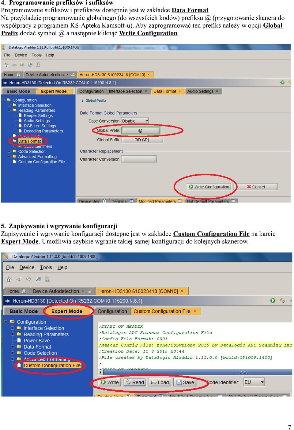 Aby zaprogramować ten prefiks należy w opcji Global Prefix dodać symbol @ a następnie kliknąć Write Configuration. 5.