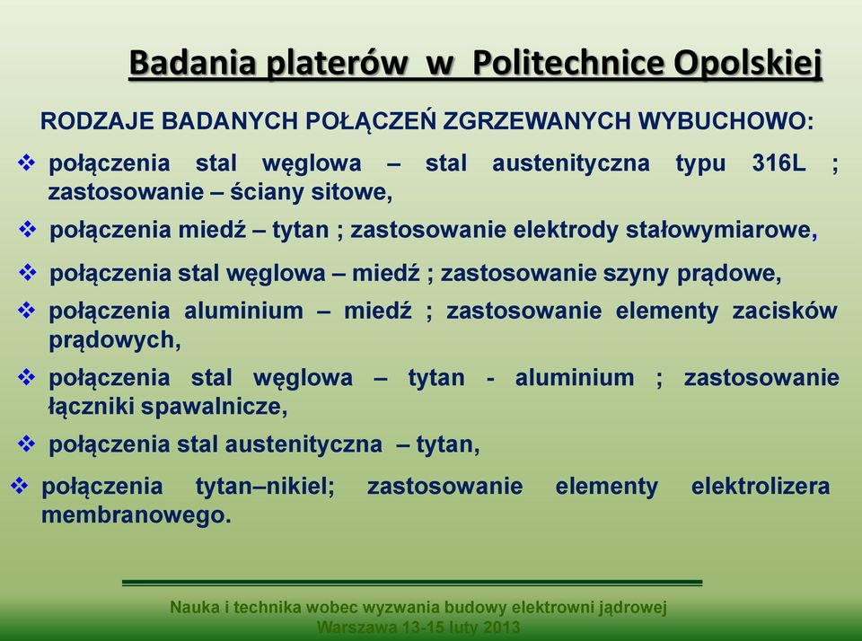 zastosowanie szyny prądowe, połączenia aluminium miedź ; zastosowanie elementy zacisków prądowych, połączenia stal węglowa tytan -