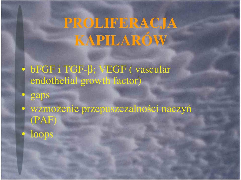 endothelial growth factor) gaps