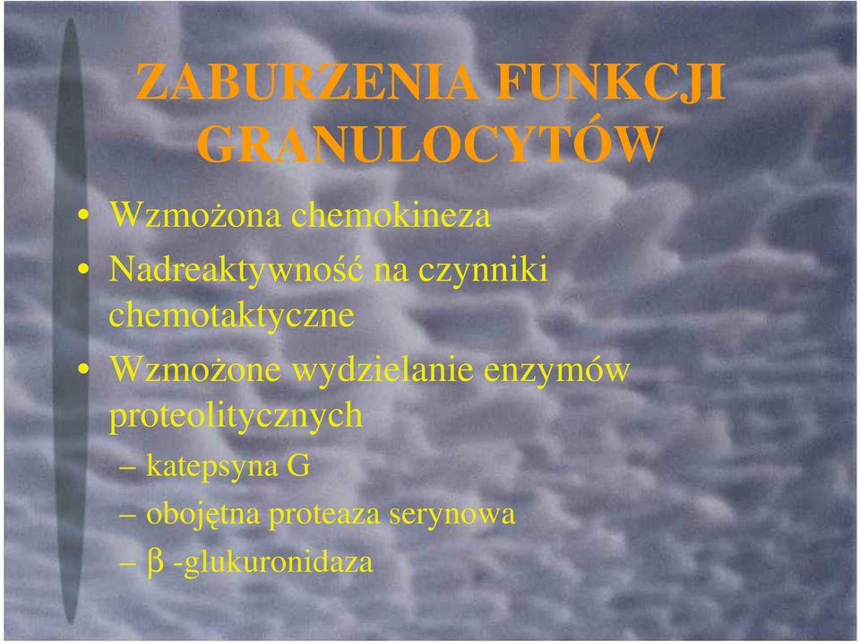 chemotaktyczne WzmoŜone wydzielanie enzymów