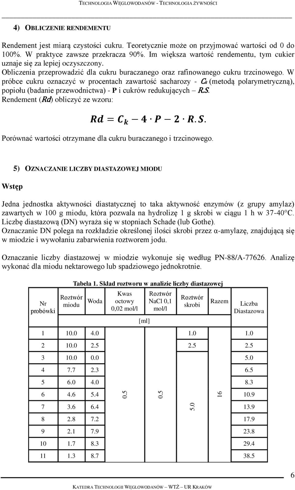 W próbce cukru oznaczyć w procentach zawartość sacharozy - Ck (metodą polarymetryczną), popiołu (badanie przewodnictwa) - P i cukrów redukujących R.S.