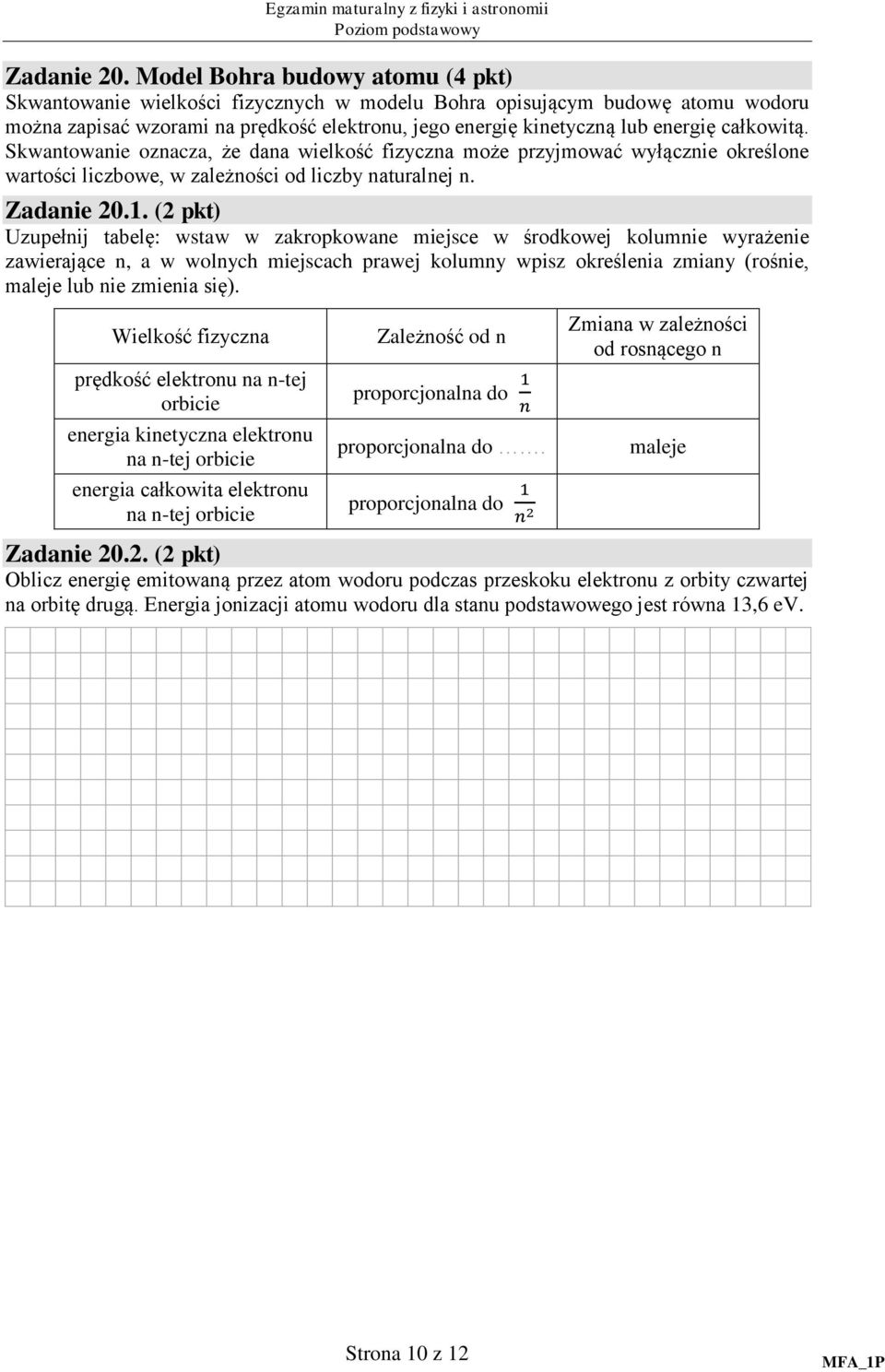 całkowitą. Skwantowanie oznacza, że dana wielkość fizyczna może przyjmować wyłącznie określone wartości liczbowe, w zależności od liczby naturalnej n. 1.