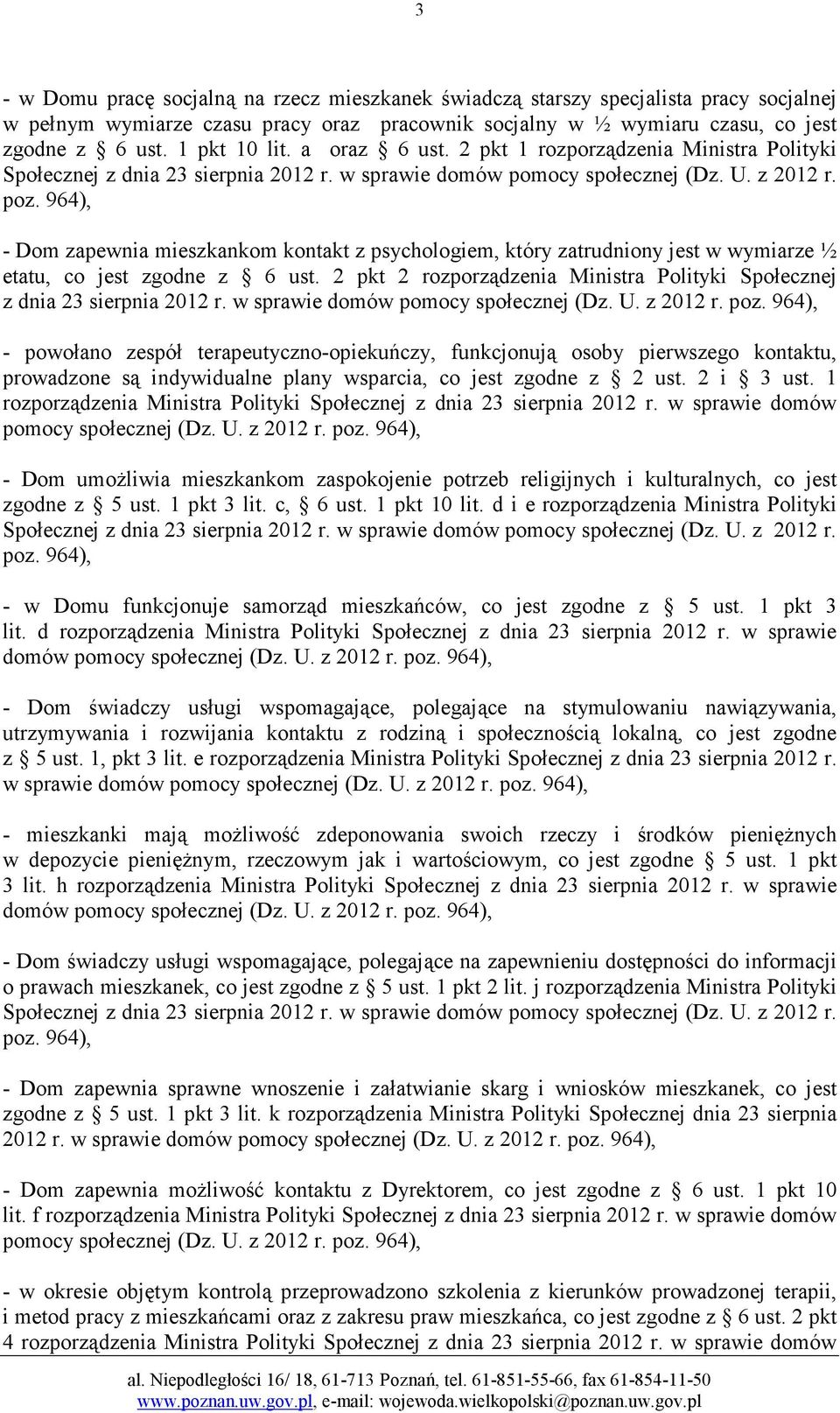 2 pkt 2 rozporządzenia Ministra Polityki Społecznej z dnia 23 sierpnia 2012 r. w sprawie domów pomocy społecznej (Dz. U. z 2012 r.