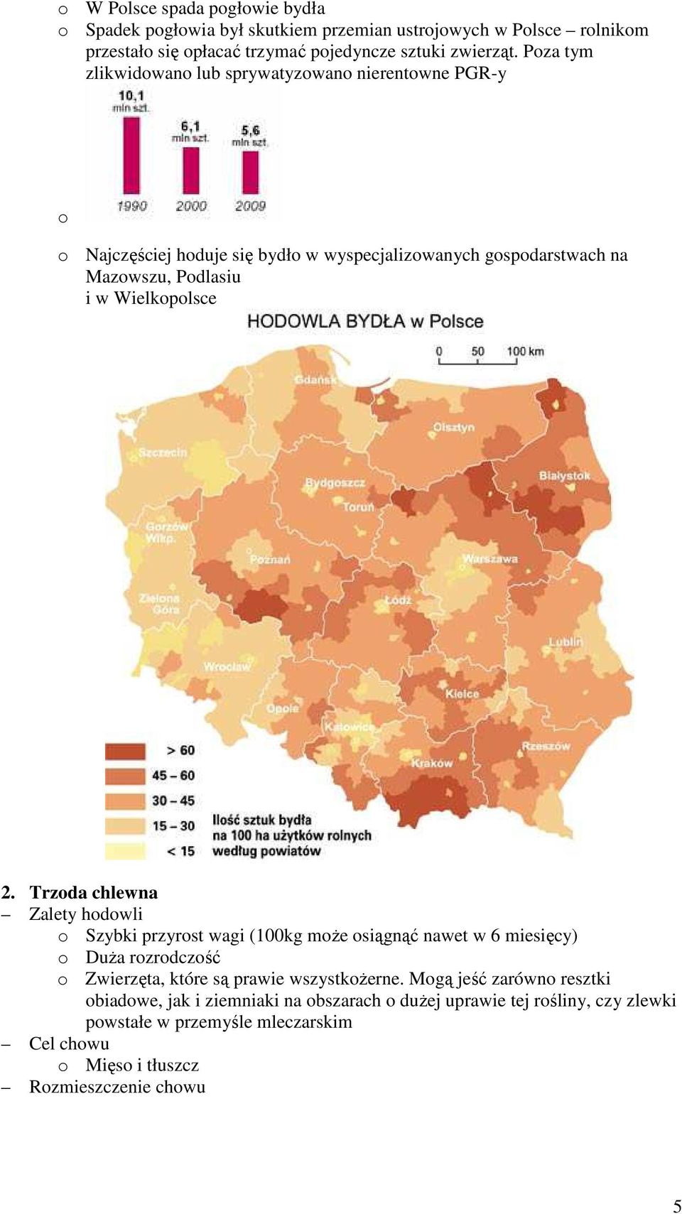 Trzoda chlewna Zalety hodowli o Szybki przyrost wagi (100kg może osiągnąć nawet w 6 miesięcy) o Duża rozrodczość o Zwierzęta, które są prawie wszystkożerne.