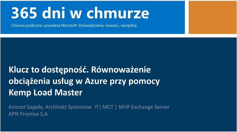 przy pomocy Kemp Load Master Konrad