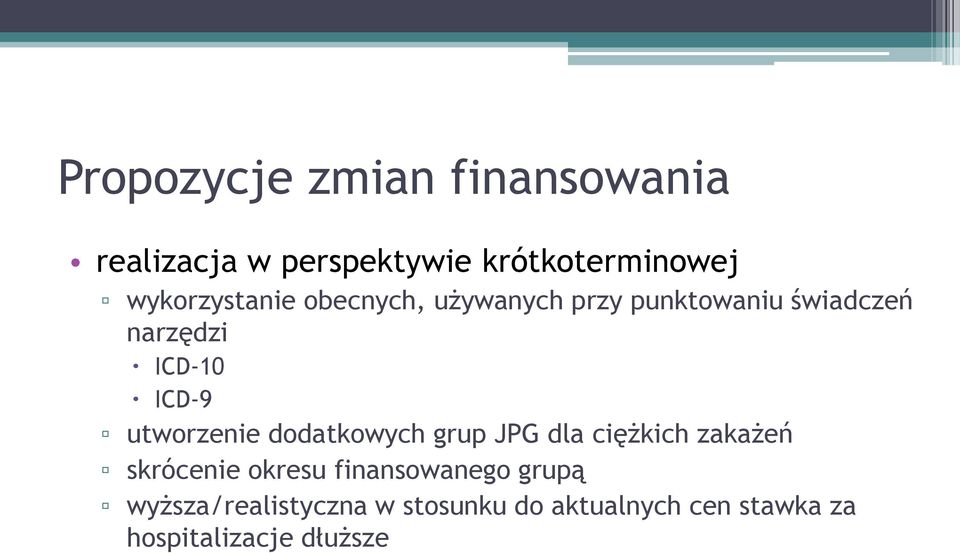 ICD-9 utworzenie dodatkowych grup JPG dla ciężkich zakażeń skrócenie okresu