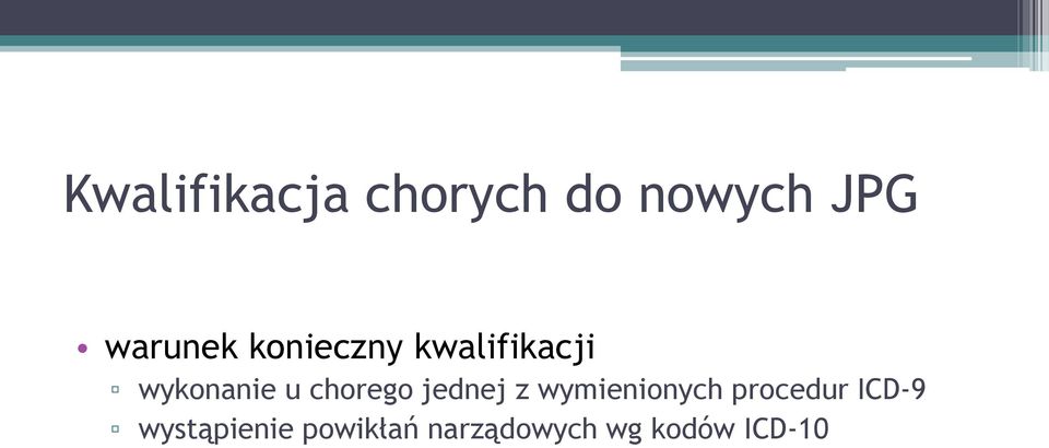 jednej z wymienionych procedur ICD-9