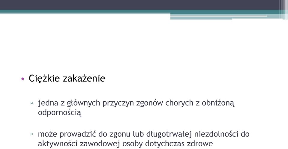 prowadzić do zgonu lub długotrwałej