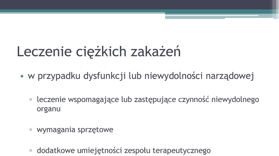 zastępujące czynność niewydolnego organu wymagania