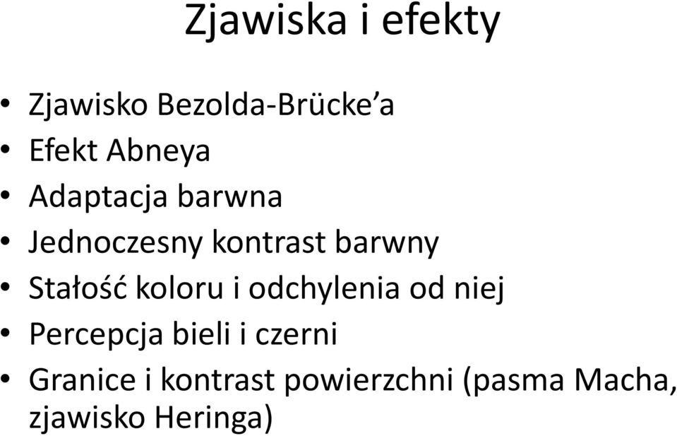 koloru i odchylenia od niej Percepcja bieli i czerni