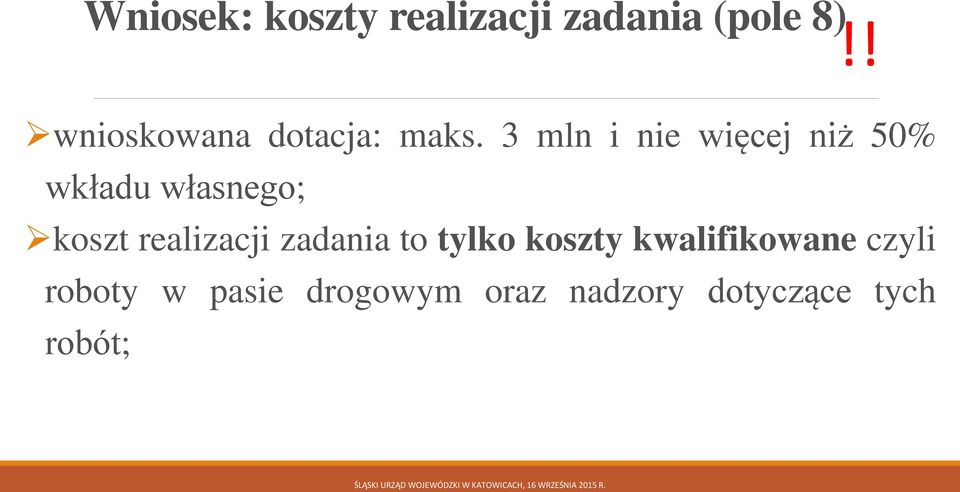 3 mln i nie więcej niż 50% wkładu własnego; koszt
