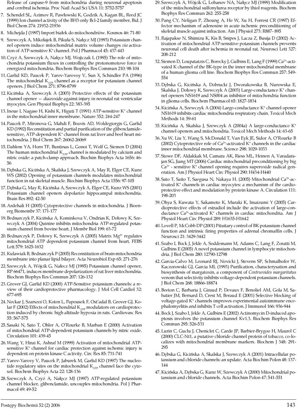 Michejda J (1997) Import białek do mitochondriów. Kosmos 46: 71-80 9.