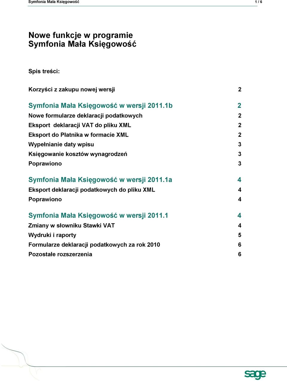 Księgowanie kosztów wynagrodzeń 3 Poprawiono 3 Symfonia Mała Księgowość w wersji 2011.