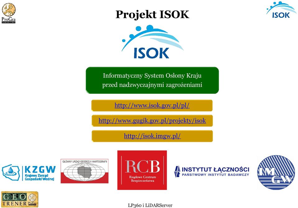 http://www.isok.gov.pl/pl/ http://www.
