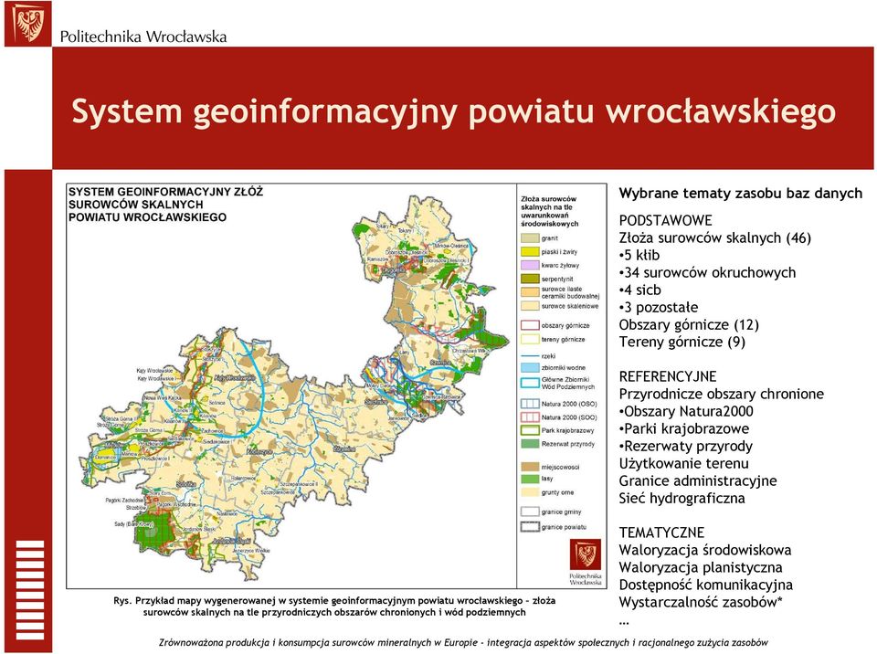 UŜytkowanie terenu Granice administracyjne Sieć hydrograficzna Rys.