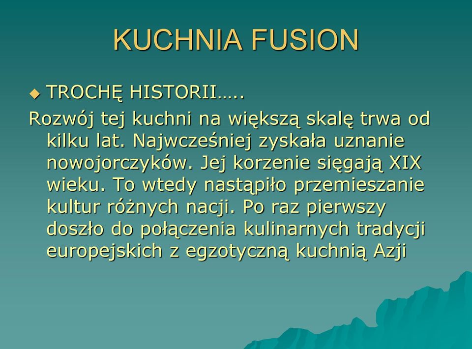 To wtedy nastąpiło przemieszanie kultur różnych nacji.