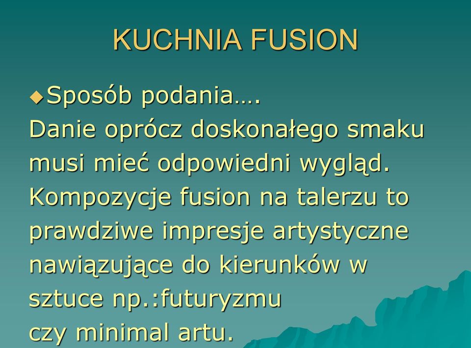 odpowiedni wygląd.