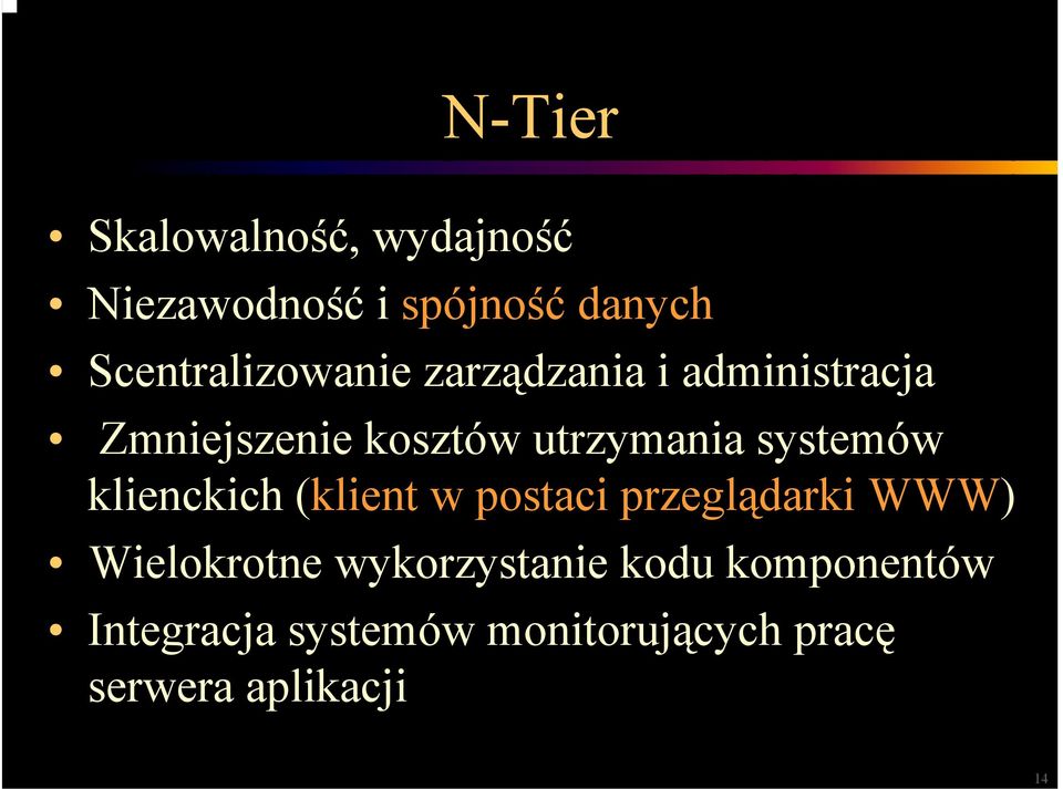 utrzymania systemów klienckich (klient w postaci przeglądarki WWW)