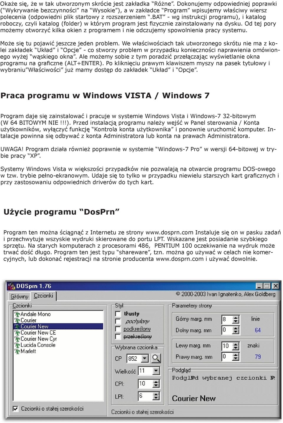 bat - wg instrukcji programu), i katalog roboczy, czyli katalog (folder) w którym program jest fizycznie zainstalowany na dysku.