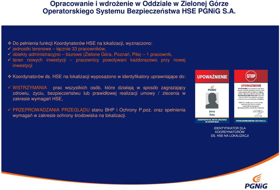 inwestycji pracownicy powoływani każdorazowo przy nowej inwestycji Koordynatorów ds.