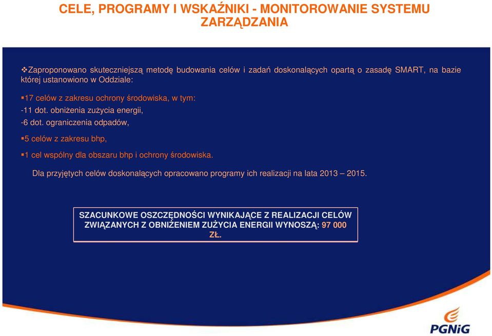 ograniczenia odpadów, 5 celów z zakresu bhp, 1 cel wspólny dla obszaru bhp i ochrony środowiska.