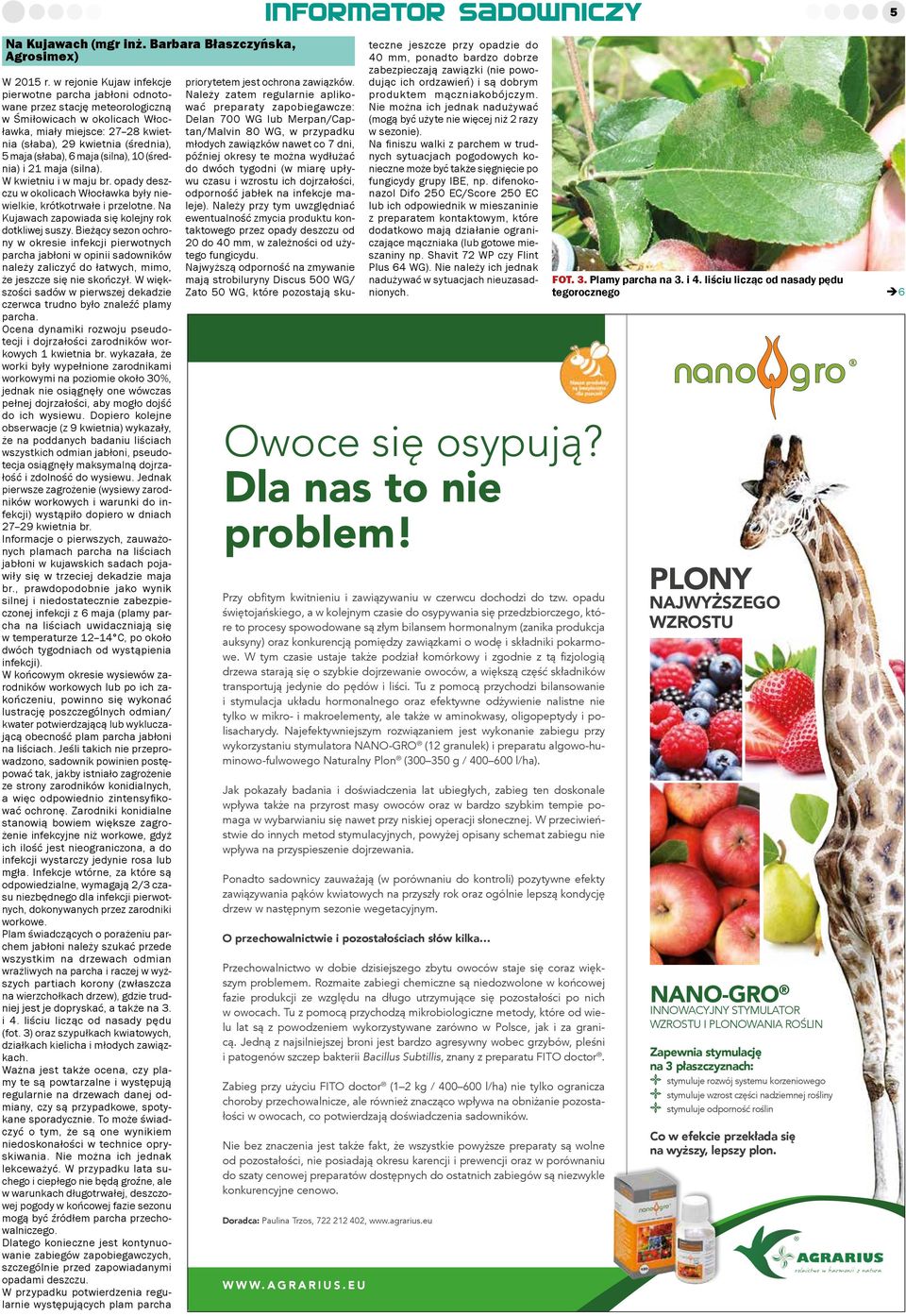 (słaba), 6 maja (silna), 10 (średnia) i 21 maja (silna). W kwietniu i w maju br. opady deszczu w okolicach Włocławka były niewielkie, krótkotrwałe i przelotne.
