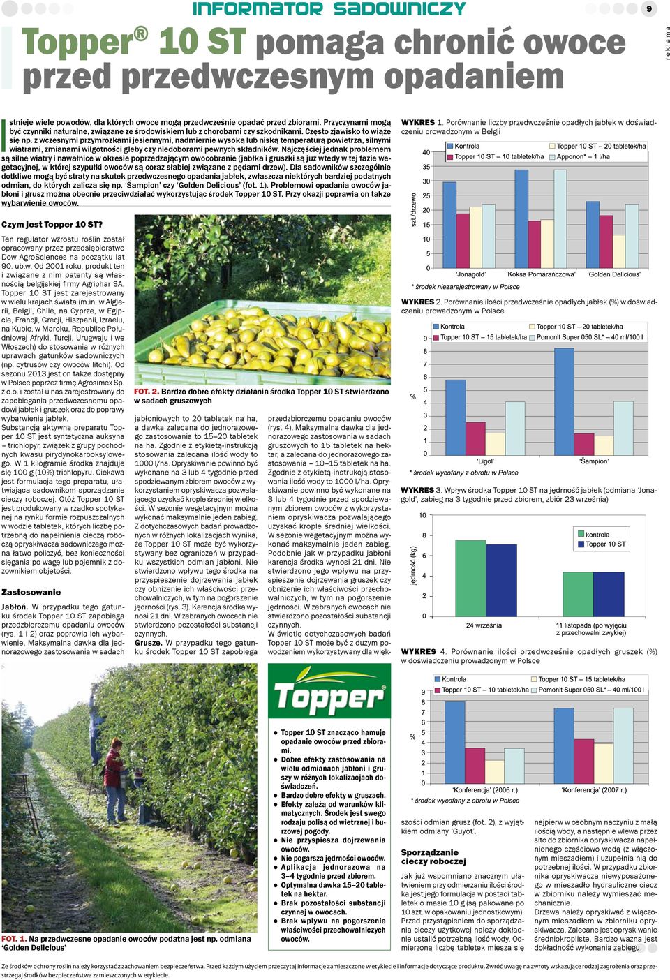z wczesnymi przymrozkami jesiennymi, nadmiernie wysoką lub niską temperaturą powietrza, silnymi wiatrami, zmianami wilgotności gleby czy niedoborami pewnych składników.