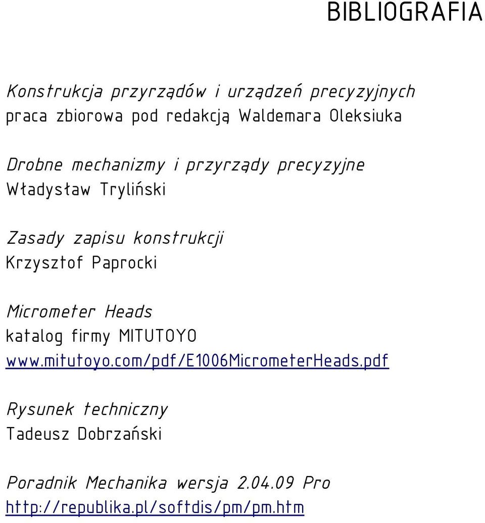 Krzysztof Paprocki Micrometer Heads katalog firmy MITUTOYO www.mitutoyo.com/pdf/e1006micrometerheads.