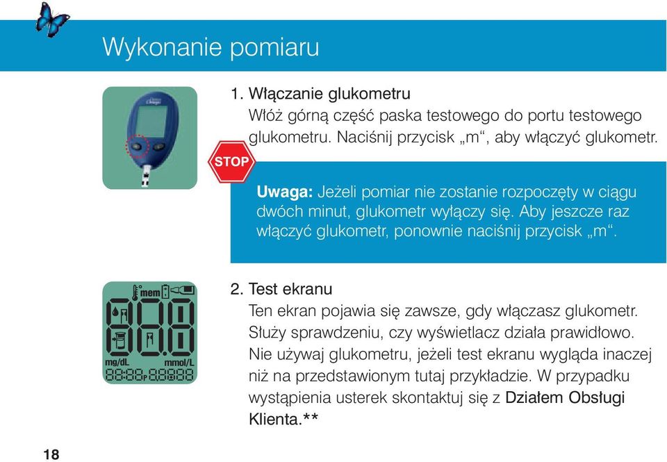Aby jeszcze raz w àczyç glukometr, ponownie naciênij przycisk m. 2. Test ekranu Ten ekran pojawia si zawsze, gdy w àczasz glukometr.