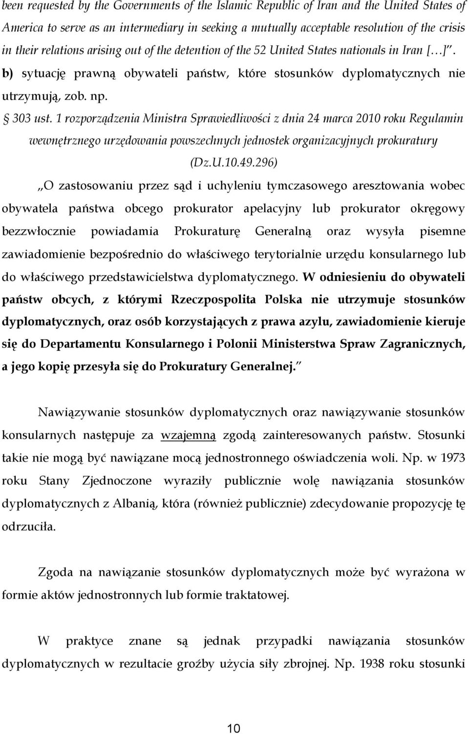 1 rozporządzenia Ministra Sprawiedliwości z dnia 24 marca 2010 roku Regulamin wewnętrznego urzędowania powszechnych jednostek organizacyjnych prokuratury (Dz.U.10.49.