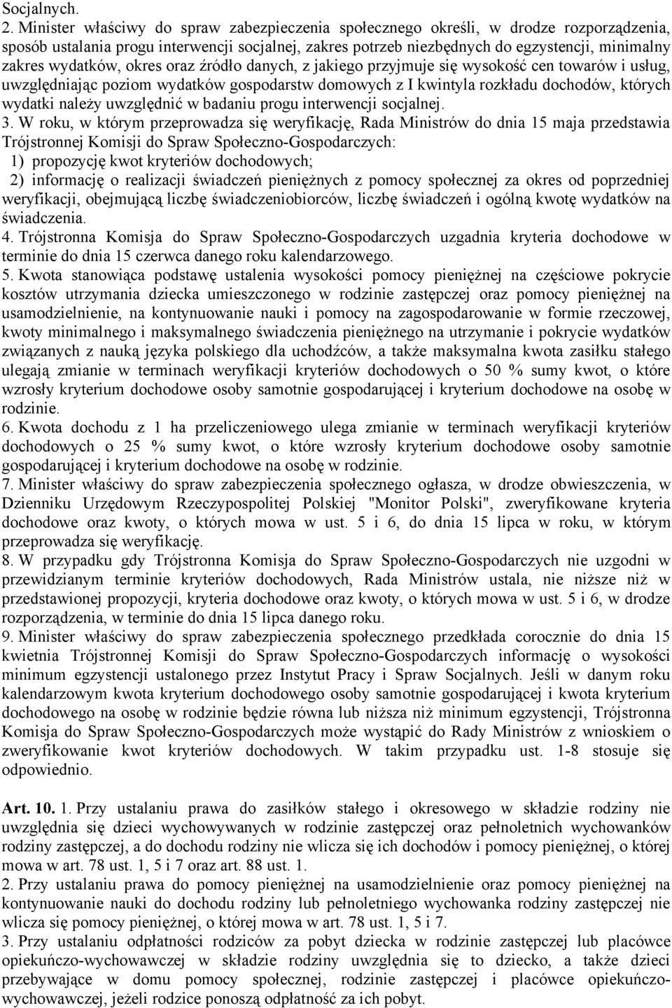 wydatków, okres oraz źródło danych, z jakiego przyjmuje się wysokość cen towarów i usług, uwzględniając poziom wydatków gospodarstw domowych z I kwintyla rozkładu dochodów, których wydatki należy