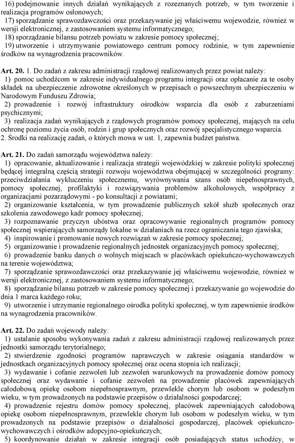 pomocy rodzinie, w tym zapewnienie środków na wynagrodzenia pracowników. Art. 20. 1.