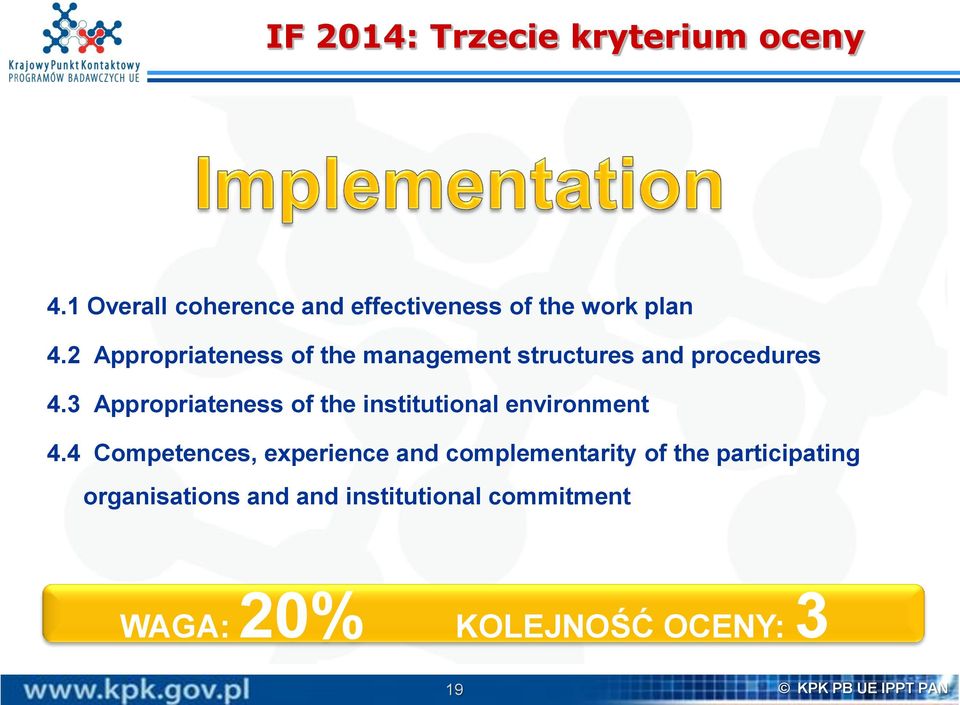 3 Appropriateness of the institutional environment 4.