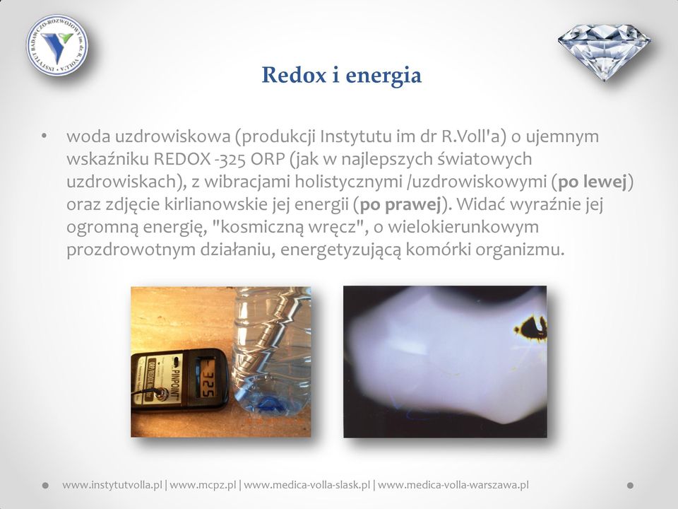 wibracjami holistycznymi /uzdrowiskowymi (po lewej) oraz zdjęcie kirlianowskie jej energii (po