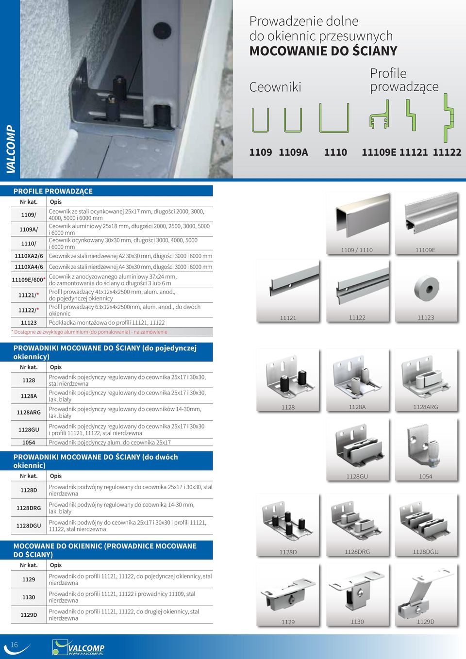 ze stali nierdzewnej A2 30x30 mm, długości 3000 i 6000 mm 11XA4/6 Ceownik ze stali nierdzewnej A4 30x30 mm, długości 3000 i 6000 mm Ceownik z anodyzowanego aluminiowy 37x24 mm, 119E/600* do