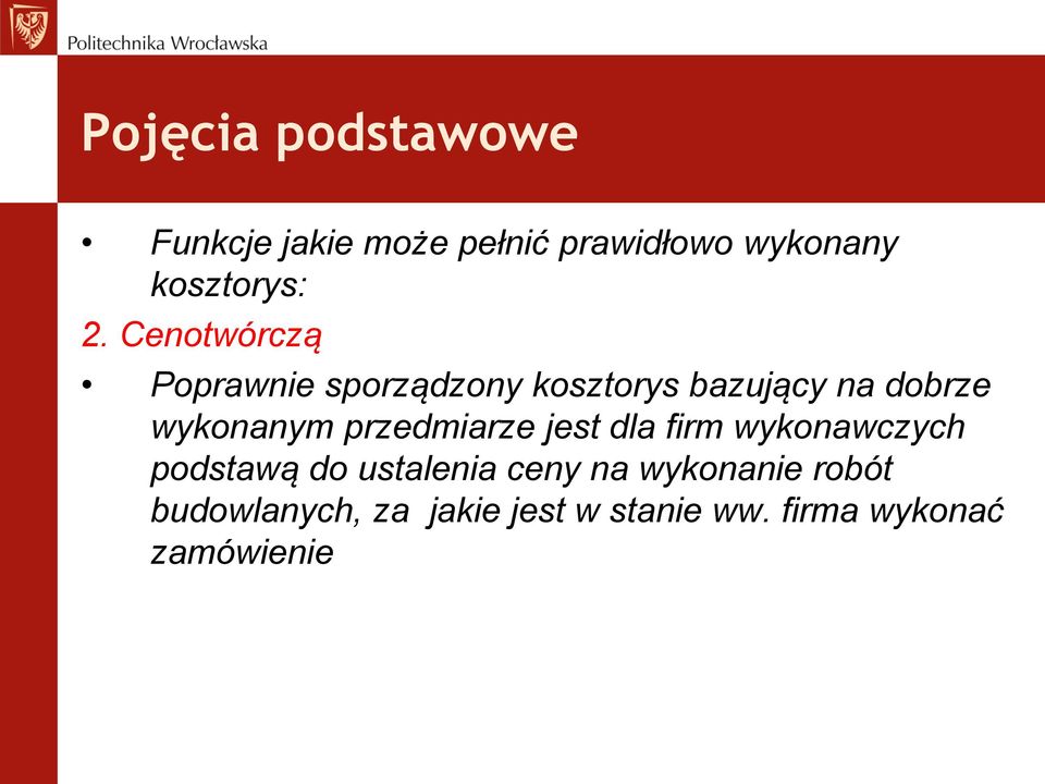 przedmiarze jest dla firm wykonawczych podstawą do ustalenia ceny na