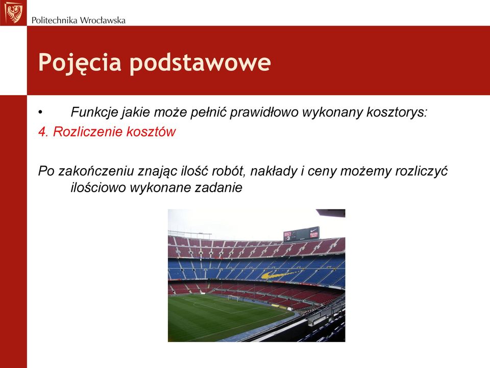 Rozliczenie kosztów Po zakończeniu znając ilość