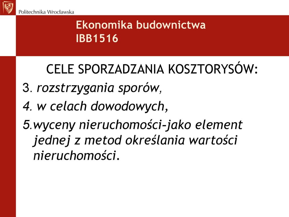 w celach dowodowych, 5.