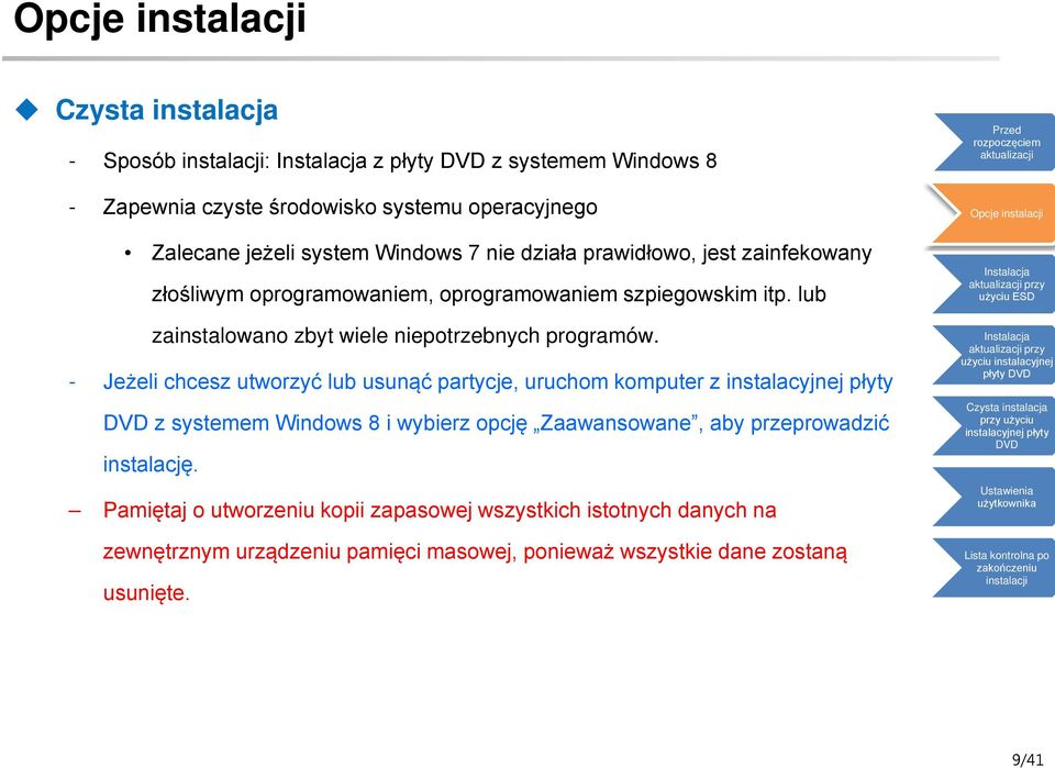 - Jeżeli chcesz utworzyć lub usunąć partycje, uruchom komputer z z systemem Windows 8 i wybierz opcję Zaawansowane, aby przeprowadzić instalację.