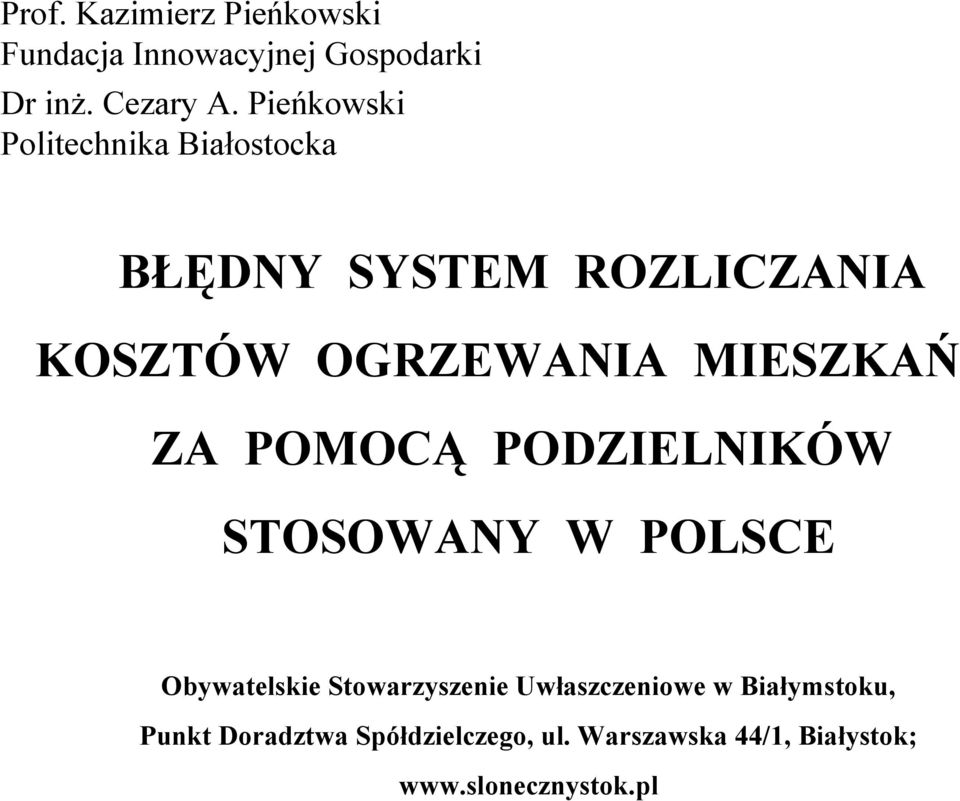 MIESZKAŃ ZA POMOCĄ PODZIELNIKÓW STOSOWANY W POLSCE Obywatelskie Stowarzyszenie