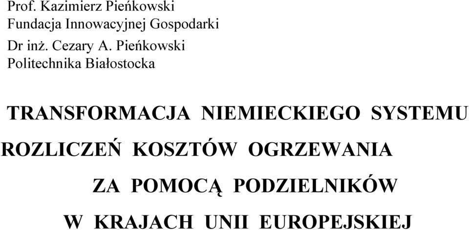 Pieńkowski Politechnika Białostocka TRANSFORMACJA