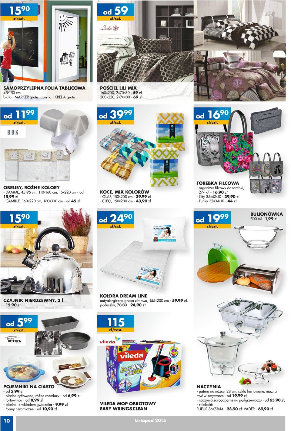 organizer filcowy do torebki, 7xx7-6,90 zł - City 35x4x0-39,90 zł - Funky 3x34x0-44 zł 999 BULIONÓWKA 500 ml -,99 zł Kołdra DREAM LINE antyalergiczna gruba zimowa, 55x00 cm - 59,99 zł, puszka,