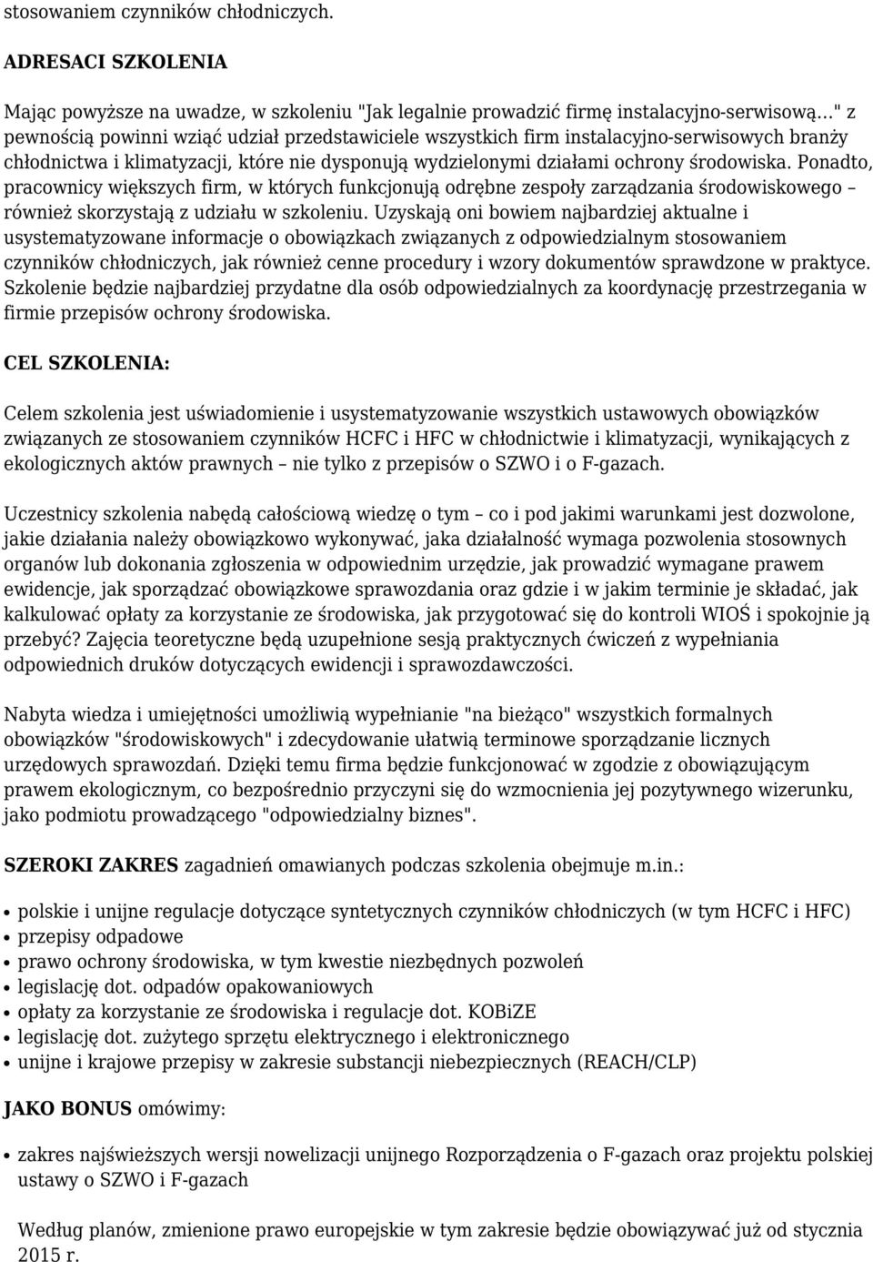 instalacyjno-serwisowych branży chłodnictwa i klimatyzacji, które nie dysponują wydzielonymi działami ochrony środowiska.