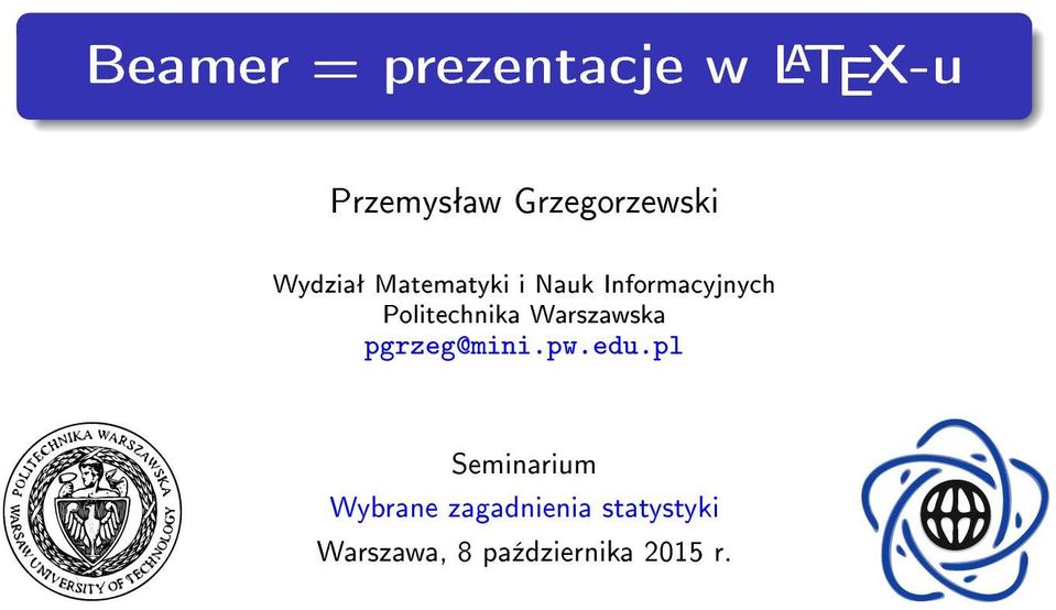 Politechnika Warszawska pgrzeg@mini.pw.edu.