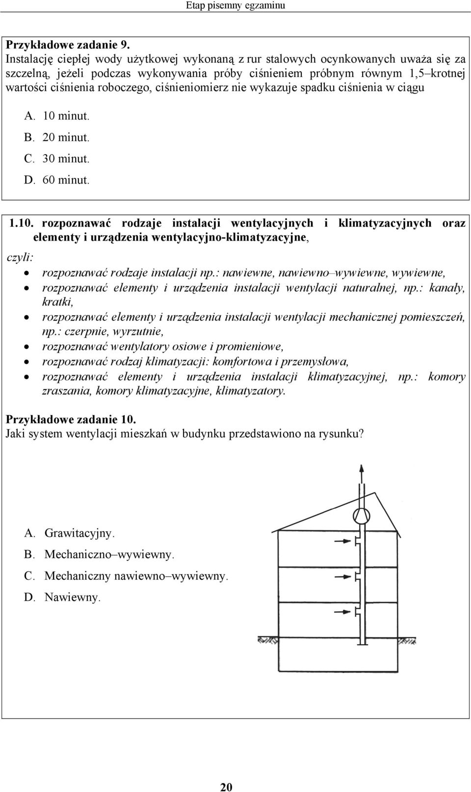 ciśnieniomierz nie wykazuje spadku ciśnienia w ciągu. 10 