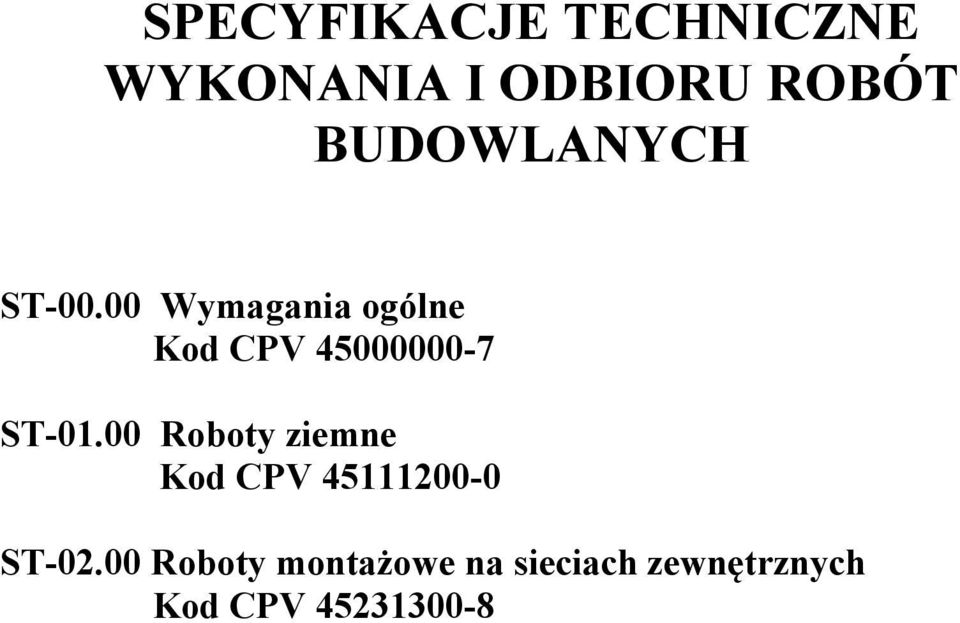 00 Wymagania ogólne Kod CPV 45000000-7 ST-01.