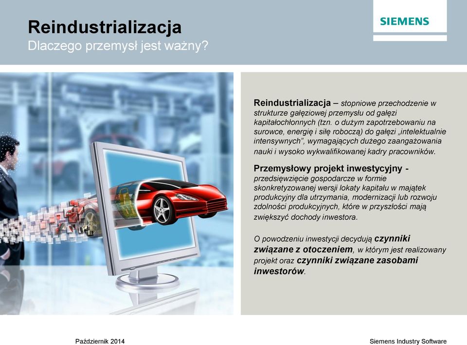 Przemysłowy projekt inwestycyjny - przedsięwzięcie gospodarcze w formie skonkretyzowanej wersji lokaty kapitału w majątek produkcyjny dla utrzymania, modernizacji lub rozwoju zdolności