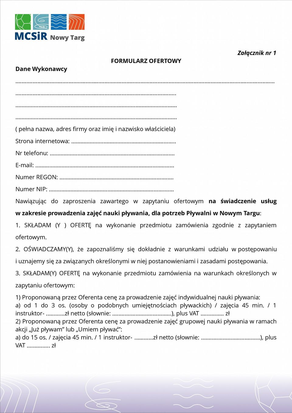 SKŁADAM (Y ) OFERTĘ na wykonanie przedmiotu zamówienia zgodnie z zapytaniem ofertowym. 2.