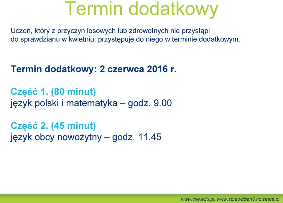 dodatkowym. Termin dodatkowy: 2 czerwca 2016 r. Część 1.